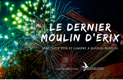 Spectacle Son et Lumière : le Dernier Moulin d'Erix